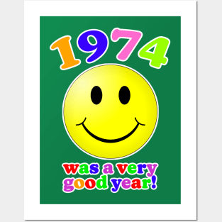 1974 Was A Very Good Year! Posters and Art